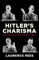 Hitler_s_charisma__leading_millions_into_the_abyss